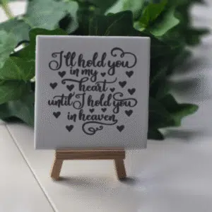 Tegeltje I hold you in heaven voor troost, steun en warmte.